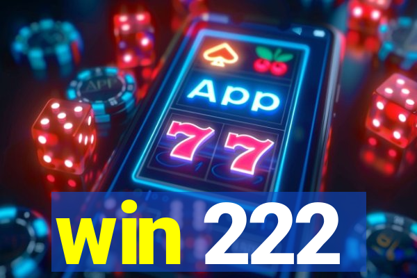 win 222